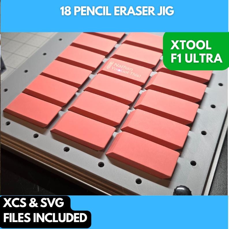 18 Eraser Jig xTool F1 Ultra, 3D Printed Jig, xTool Fiber Laser Jig, xTool F1 Ultra Jig, Fiber Jig, 3D Jig, XCS File